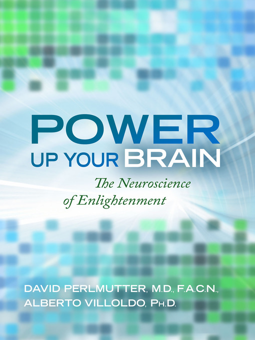 Title details for Power Up Your Brain by David Perlmutter, M.D./F.A.C.N - Wait list